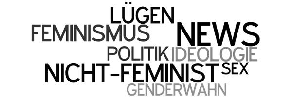 NICHT-Feminist - Header - News, Feminismus, Lügen, Ideologie, Genderwahn