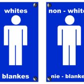 Apartheid – Toilettenschilder – Südafrika – NICHT-Feminist
